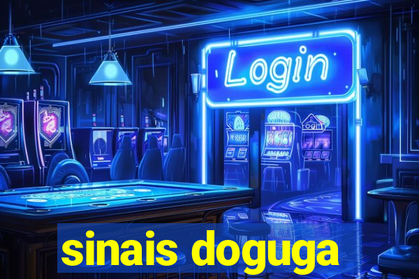 sinais doguga